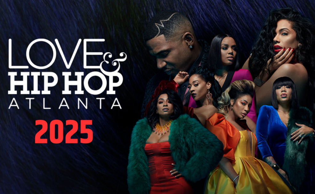 Love and Hip Hop Atlanta 2025