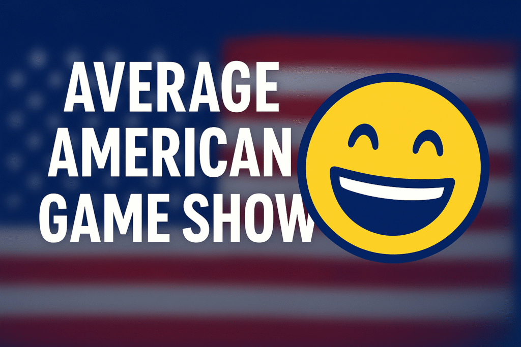 Average American Game Show